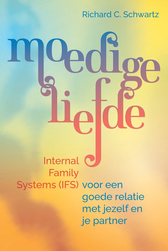 Moedige liefde — Richard C. Schwartz