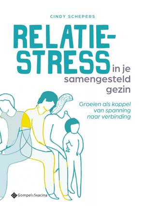 Relatiestress in je samengesteld gezin — Cindy Schepers